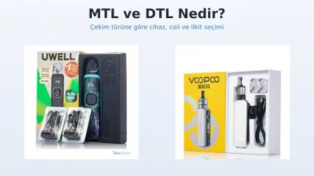 MTL ve DTL Nedir? Elektronik Sigarada Çekim Türleri Rehberi
