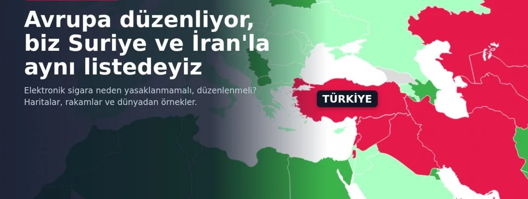 Elektronik Sigara Neden Yasaklanmamalı? Avrupa Düzenliyor, Biz Suriye ve İran'la Aynı Listedeyiz